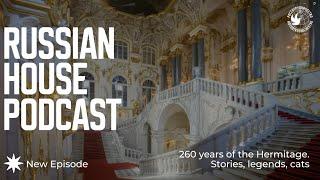 260 years of the Hermitage. Russian House Podcast