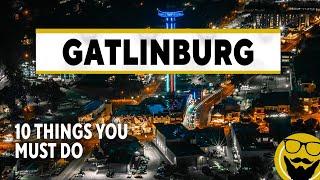 10 Things You Must Do in Gatlinburg, Tennessee