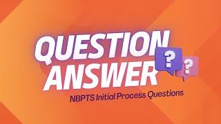 Q&A Questions- Initial Process to achieve National Board Certification For Teachers