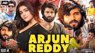 Arjun Reddy Full Movie In Hindi Dubbed | Vijay Deverakonda | Shalini Pandey | Review & Facts