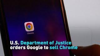 U.S. Department of Justice orders Google to sell Chrome