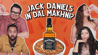 Jack Daniels In Dal Makhni? | Ok Tested