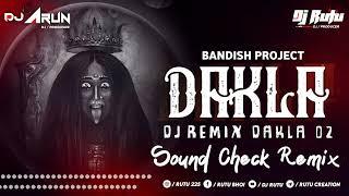 DJ SOUND CHECK ( BANDISH PROJECT DAKLA 2 ) REMIX BY DJ ARUN X RUTU