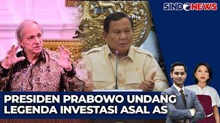 Presiden Prabowo Undang Ray Dalio Legenda Investor Global Bahas Danantara | Sindo Today | 09/03