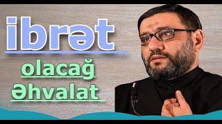 Eşitməli bir əhvalat hekayə - Hacı Şahin - Hər kəs üçün ibrət olacağ Əhvalat