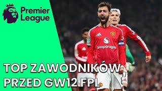 Analiza najlepszych zawodników z Pawłem Szelągowskim przed GW12 FPL | Fantasy Premier League 24/25