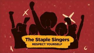 The Staple Singers - Respect Yourself (Official Lyric Video)