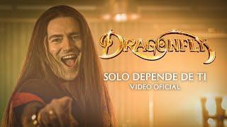 Dragonfly - Solo depende de ti (Video oficial)