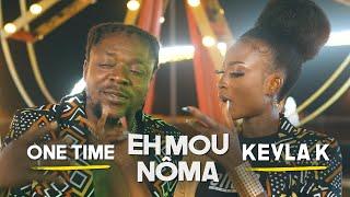 Keyla K - Eh Mou Nôma Feat One Time (Clip Officiel)