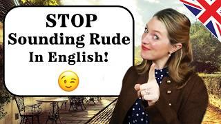 Hehehe only joking  | Sound even MORE polite than you already do!!  | British English 