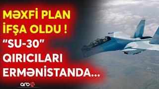 SON DƏQİQƏ! İrəvanın GİZLİ planı İFŞA oldu -Ordunun arsenalında DÖYÜŞ TƏYYARƏLƏRİ-Müharibə yenidən..