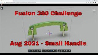 Fusion 360 Challenge - August 2021 : Small Handle