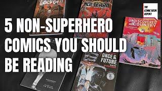 5 Non-Superhero Comics You Should Be Reading