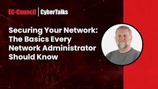 Securing Your Network: The Basics Every Network Administrator Should Know