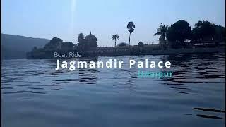 Ep3 | Pichola lake boat ride Jagmandir palace | Things to do in Udaipur