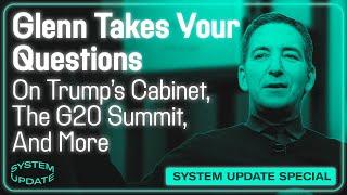 Glenn Takes Your Questions On Trump's Cabinet, The G20 Summit, and More