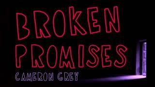 Cameron Grey - Broken Promises