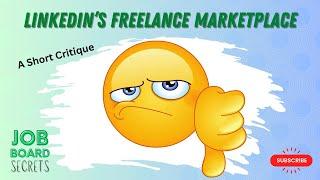 A Short Critique of LinkedIn's Services Marketplace for Freelancers