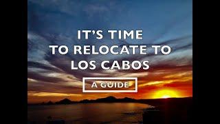 Relocate to Los Cabos, Retire in Los Cabos, Invest Los Cabos