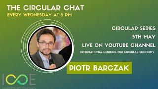 The Circular Chat: Series | Piotr Barczak | European Environmental Bureau | ICCE