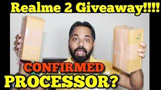 Realme 2 Giveaway!!!! Realme 2 Price, Specs, Confirmed Processor ?