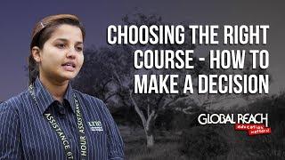 Choosing the Right Course - How to make a decision