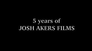 5 Years of Josh Akers Films Tribute