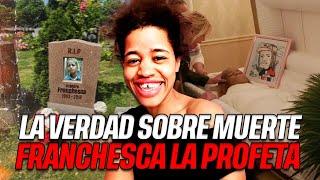 LA VERDAD SOBRE LA MUERTE DE FRANCHESCA LA PROFETA "SEIS AÑOS DESPUES " .