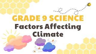 Factors Affecting Climate | Grade 9 Science DepEd MELC Quarter 3 Module 4