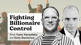 Elon Musk’s Move Into Politics: Yanis Varoufakis and Cory Doctorow on Fighting Billionaire Control