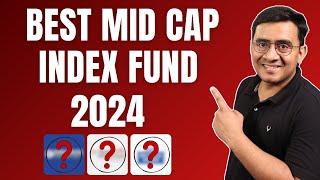 Unlock Your Wealth: Top Picks for Best Mid Cap Index Funds in 2024 | Invest Smartly Now!