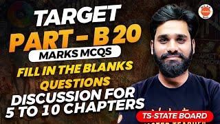 Chapters 5 to 10 | Target Part B MCQs & Fill-in-the-Blanks | TS Board | Manabadi Dathu Sir