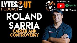 Roland Sarria Career & Controversy Ep 250