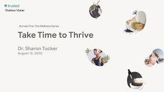 Trusted & Outdoor Voices: Take Time to Thrive with Dr  Sharon Tucker