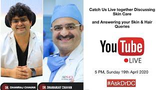 #AskDrDC - Skin Talks Ep4 - Dr Dhanraj & Dr Dhananjay Chavan answers all your Skin & Hair Queries