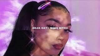 Doja Cat- Boss Bitch (s l o w e d + r e v e r b)