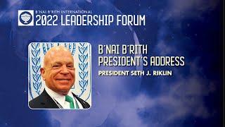 B'nai B'rith President Seth J. Riklin Addresses Our 2022 Leadership Forum