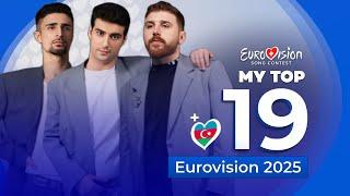 Eurovision 2025 | My Top 19 (NEW: )