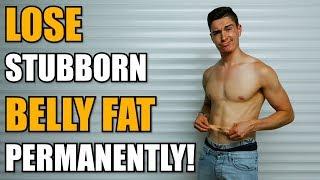 How To Lose Belly Fat PERMANENTLY!