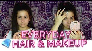 EVERYDAY HAIR AND MAKEUP ROUTINE