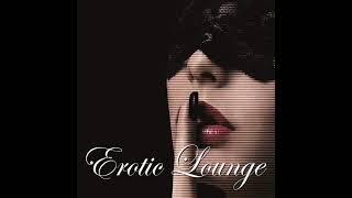 Erotic Lounge (Continous Mix) PLEASE SUBSCRIBE FOR MORE