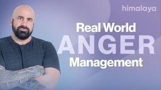 Real world anger management