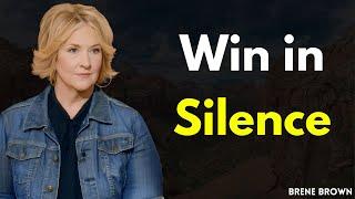 Win in Silence: Brené Brown's Wisdom on the Power of Quiet Resilience