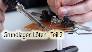 Grundlagen Löten - Teil 2