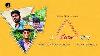 A Triangle Love Story | Telugu Comedy Mini Movie | Satya Arts | Directed By Yashwanth Ponakalapalli