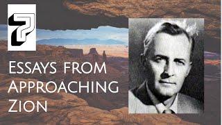 Essays from Approaching Zion by Hugh Nibley (Lecture 7: Breakthroughs I Would Like to See)