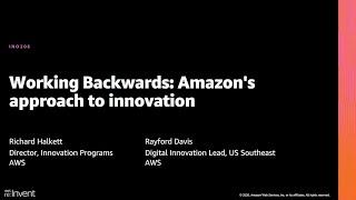 AWS re:Invent 2020: Working backwards: Amazon’s approach to innovation