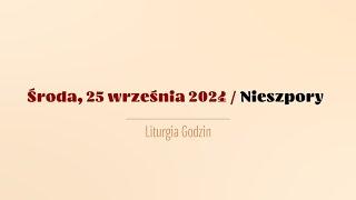 #Nieszpory | 25 września 2024