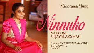 Ninnuko | Vasantha Varnam | Vaikom Vijayalakshmi