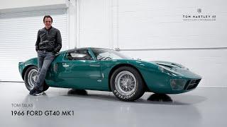 Tom Talks: 1966 Ford GT40 Mk1 | Tom Hartley Jnr